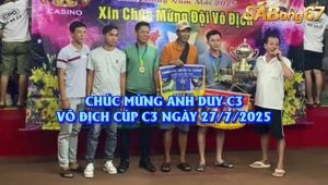 Giải Đá Gà Vô Địch Cúp C3 27/7/2025
